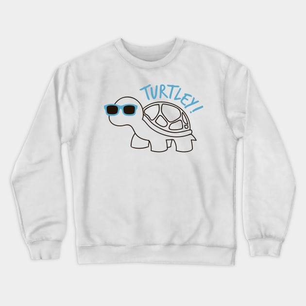 Turtley, Cute Turtle Puns Crewneck Sweatshirt by TinPis